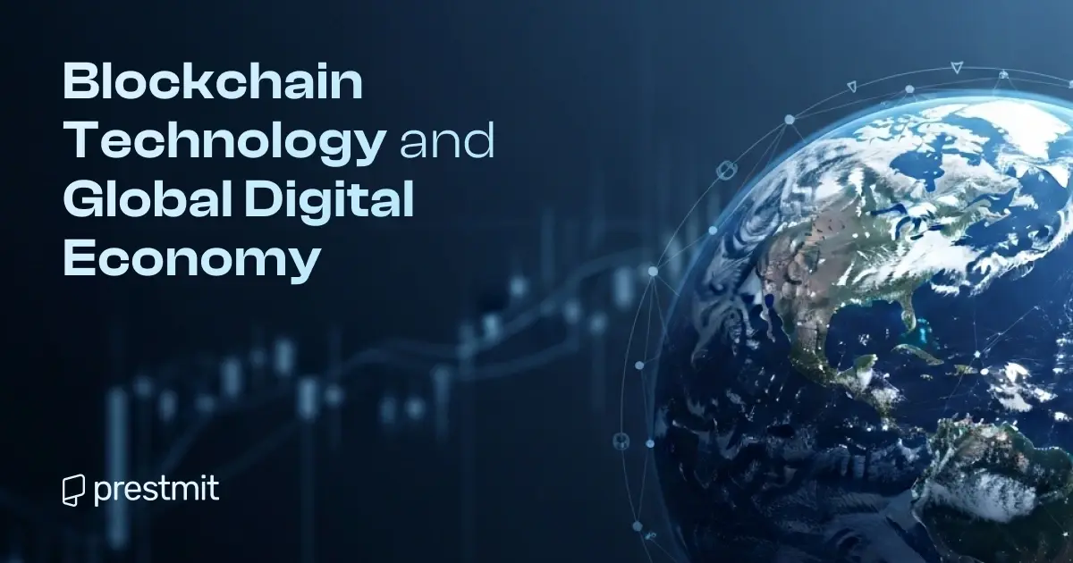 Impact Of Blockchain Technology On The Global Digital Economy