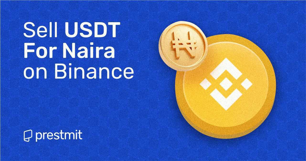 How to Sell USDT for Naira on Binance