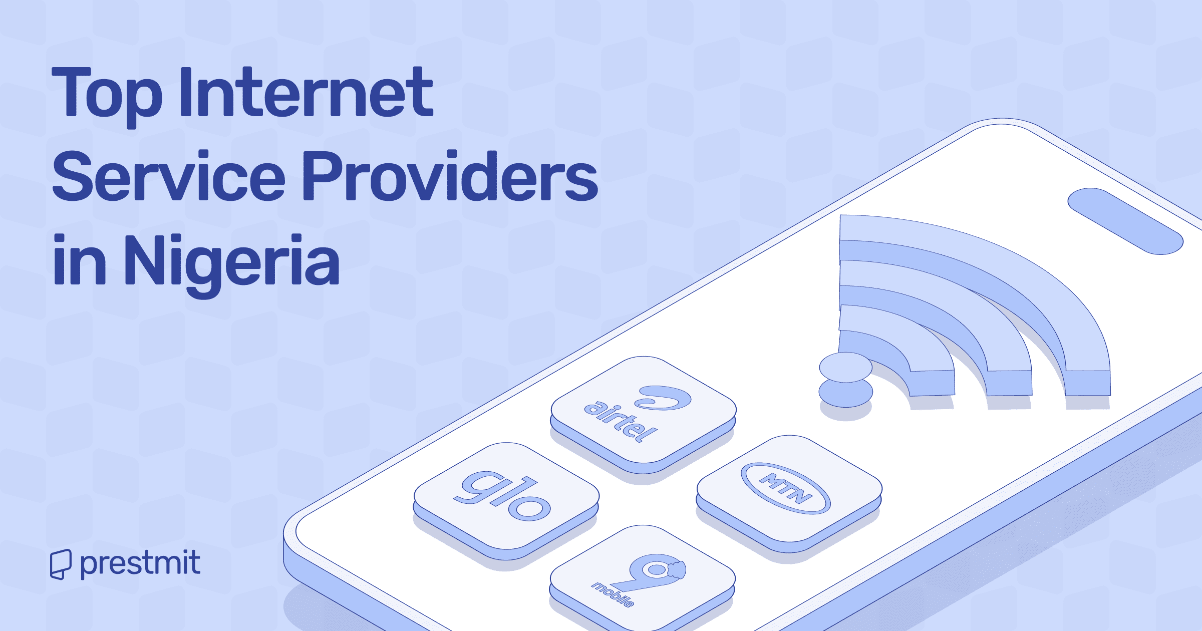 Top 7 Best Internet Service Providers In Nigeria 2025