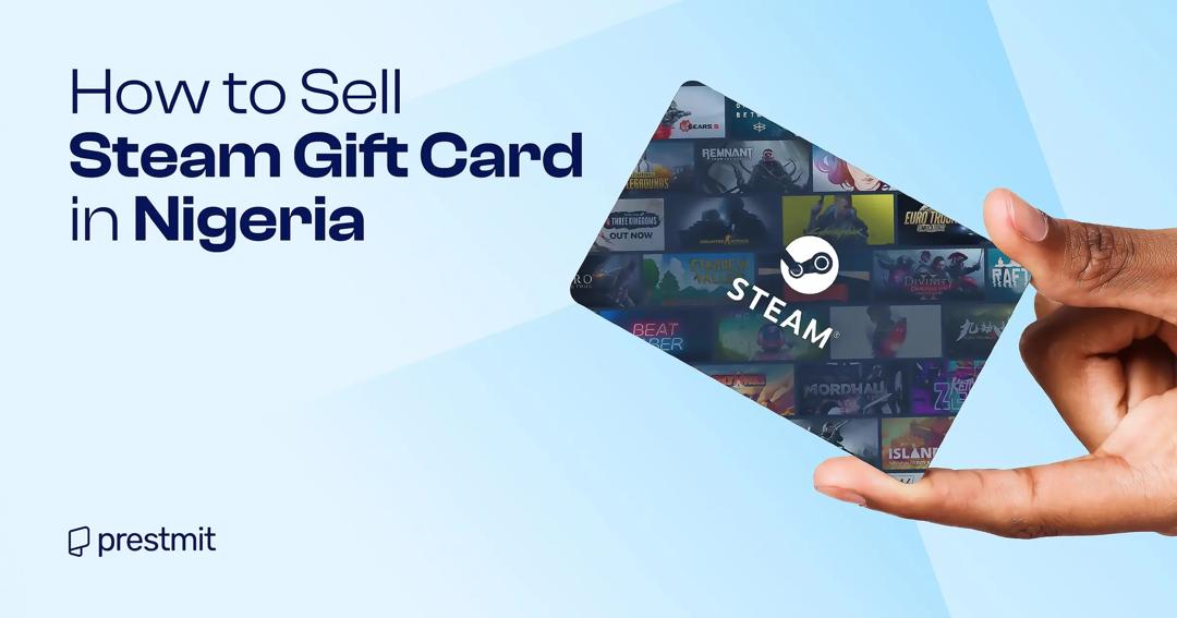 How to Sell Steam Gift Card in Nigeria in 2026
